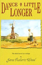 Front cover of Dance a Little Longer by Jane Roberts Wood
