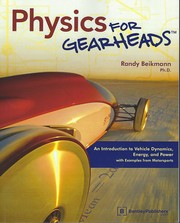 Front cover of Physics for gearheads : an introduction to vehicle dynamics, energy, and power with examples from motorsports by Unknown