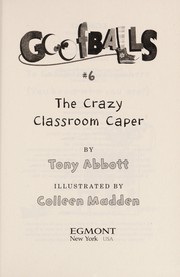 Cover of The crazy classroom caper by Tony Abbott