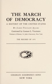 Front cover of The march of democracy by James Truslow Adams