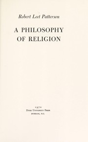 Cover of A Philosophy of religion. -- by Robert Leet Patterson