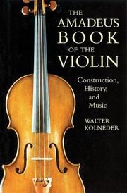 Front cover of The Amadeus book of the violin by Walter Kolneder