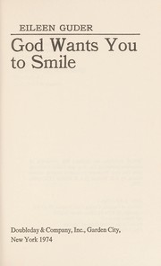 Front cover of God wants you to smile by Eileen L. Guder