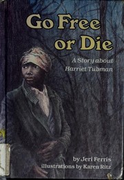 Cover of Go Free or Die by Jeri Ferris