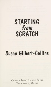 Front cover of Starting from scratch by Susan M. Gilbert-Collins