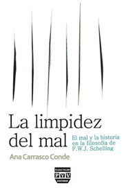 Front cover of La limpidez del mal : el mal y la historia en la filosofía de F.W.J. Schelling by Ana Carrasco Conde