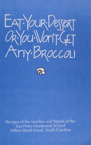 Front cover of Eat your dessert or you won't get any broccoli by Lauren Marlis