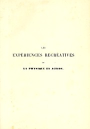 Front cover of Les expériences récréatives, ou, La physique en action by A. Castillon