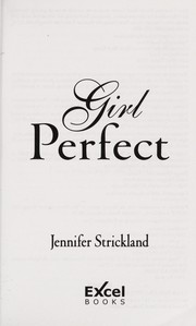 Front cover of Girl perfect by Jennifer Strickland