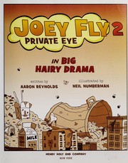 Cover of Joey Fly, private eye in Big hairy drama by Aaron Reynolds