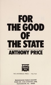Front cover of For the good of the state by Anthony Price