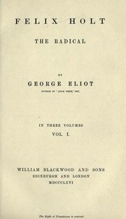Cover of Felix Holt, the radical by George Eliot