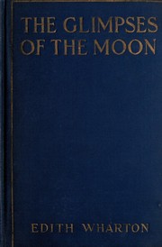 Front cover of The Glimpses of the Moon by Edith Wharton