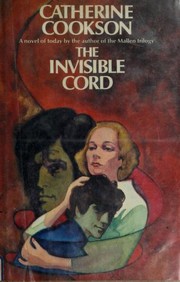 Front cover of The invisible cord by Catherine Cookson