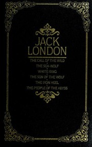 Front cover of Works (Call of the Wild / Iron Heel / People of the Abyss / Sea-Wolf / Son of the Wolf / White Fang) by Jack London