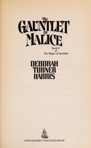 Front cover of The gauntlet of malice by Deborah Turner Harris