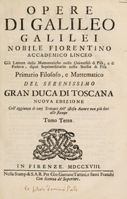 Front cover of Opere di Galileo Galilei. Nuova edizione coll'aggiunta di varj trattati dell'istesso autore non più dati alle stampe by Galileo Galilei