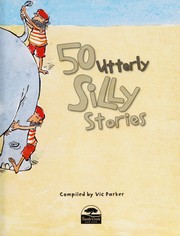 Cover of 50 utterly silly stories by Vic Parker