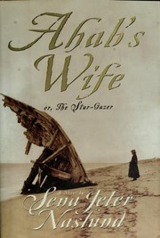 Front cover of Ahab's Wife: Or, The Star-gazer by Sena Jeter Naslund
