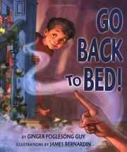 Cover of Go back to bed! by Ginger Foglesong Guy