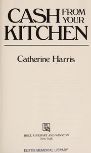 Cover of Cash from your kitchen by Catherine Harris