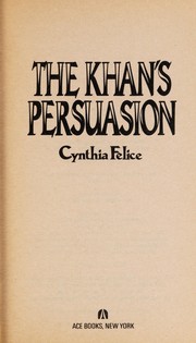 Cover of The Khan's Persuasion by Cynthia Felice