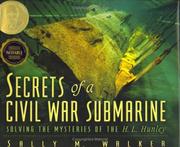 Front cover of Secrets of a Civil War submarine by Sally M. Walker