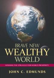 Front cover of Brave New Wealthy World by John C. Edmunds