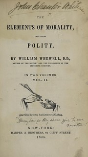 Front cover of The elements of morality, including polity by William Whewell
