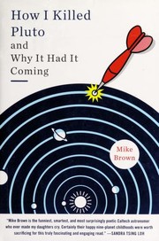 Front cover of How I Killed Pluto and Why It Had It Coming by Mike Brown