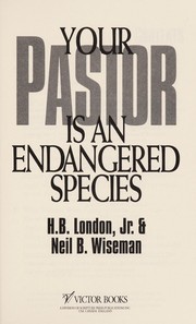 Front cover of Your pastor is an endangered species by H. B. London