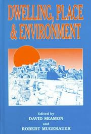 Front cover of Dwelling, place, and environment by David Seamon
