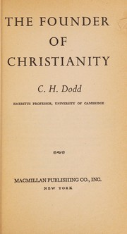 Front cover of The founder of Christianity by Dodd, C. H.