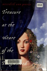 Front cover of Treasure at the Heart of the Tanglewood by Meredith Ann Pierce