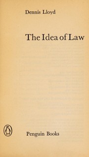 Cover of The idea of law by Lloyd of Hampstead, Dennis Lloyd, Baron