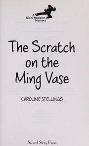 Cover of The scratch on the Ming vase by Caroline Stellings