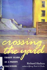 Front cover of Crossing the Yard by Richard Shelton