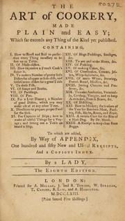 Front cover of The art of cookery, made plain and easy; which far exceeds any thing of the kind yet published ... To which are added, by way of appendix, one hundred and fifty new and useful receipts, and a copious index by Hannah Glasse