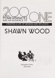 Front cover of 200 pomegranates and an audience of one by Shawn Wood