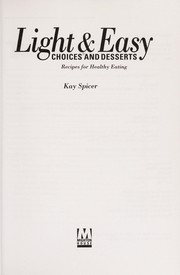 Cover of Light & Easy Choices and Desserts by Kay Spicer