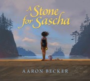 Cover of A Stone for Sascha by Aaron Becker