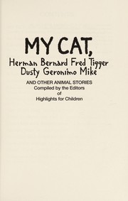 Front cover of My cat, Herman Bernard Fred Tigger Dusty Geronimo Mike by Unknown