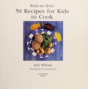 Front cover of Step-by-step 50 recipes for kids to cook by Judy Williams