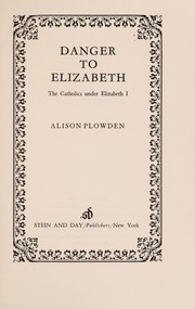 Cover of Danger to Elizabeth by Alison Plowden