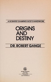 Front cover of Origins and Destiny by Robert Gange