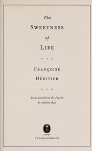 Front cover of The sweetness of life by Francʹoise Heritier