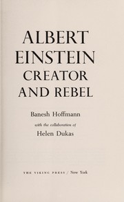 Cover of Albert Einstein, creator and rebel by Banesh Hoffmann