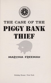 Front cover of The case of the piggy bank thief by Martha Freeman