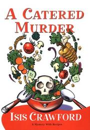 Cover of A catered murder by Isis Crawford