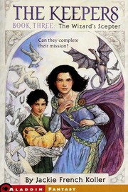 Front cover of The Wizard's Scepter (The Keepers, Book 3) by Jackie French Koller